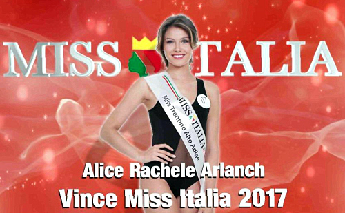 Miss Italia 2017 è Alice Rachele Arlanch