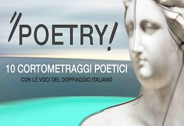 CASA DEL CINEMA | POETRY Le voci della poesia in 10 cortometraggi